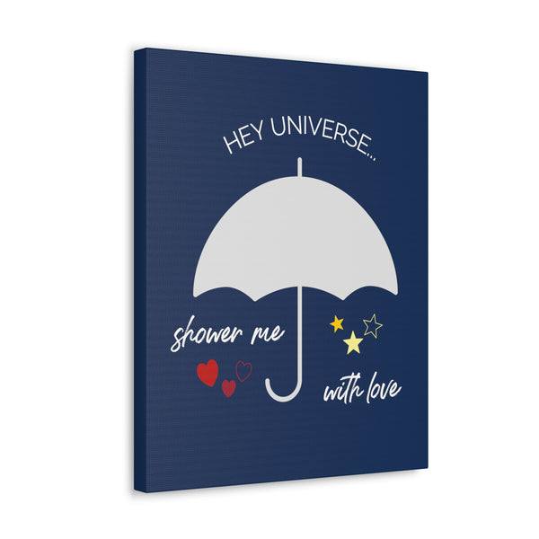 Shower Me With Love Wall Art hey universe...