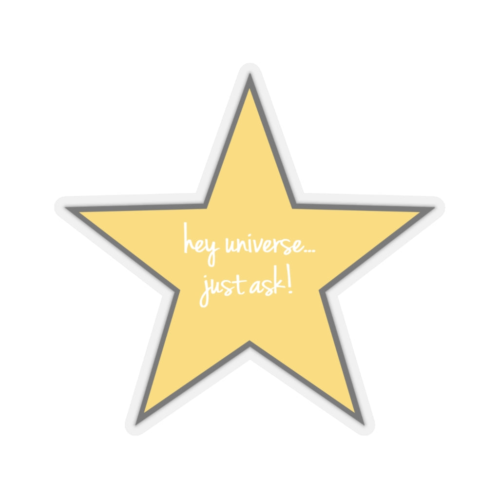 Hey Universe Just Ask! Sticker
