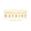 Manifestation Machine Sticker