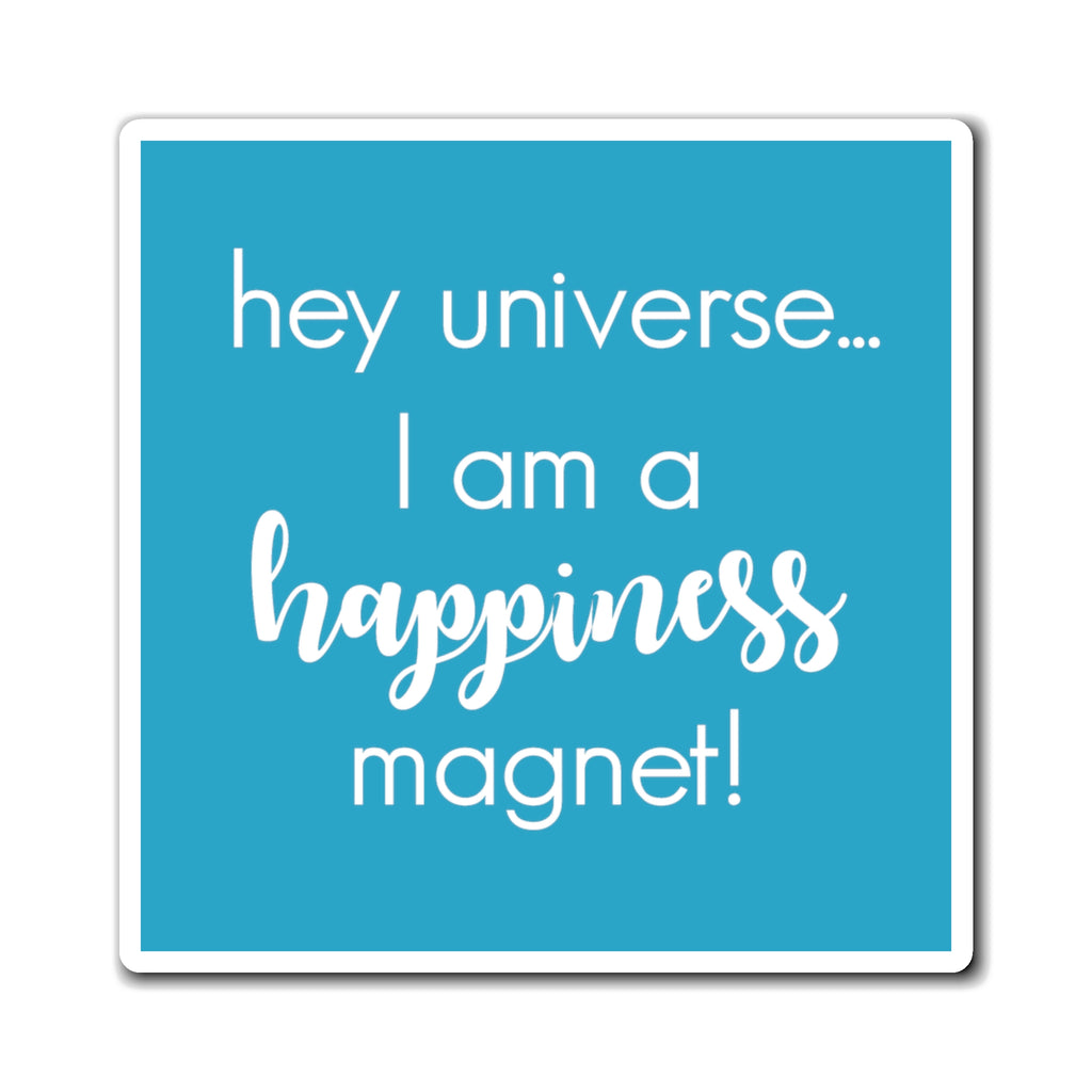 I am a Happiness Magnet