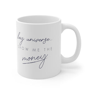 Show Me the Money Mug