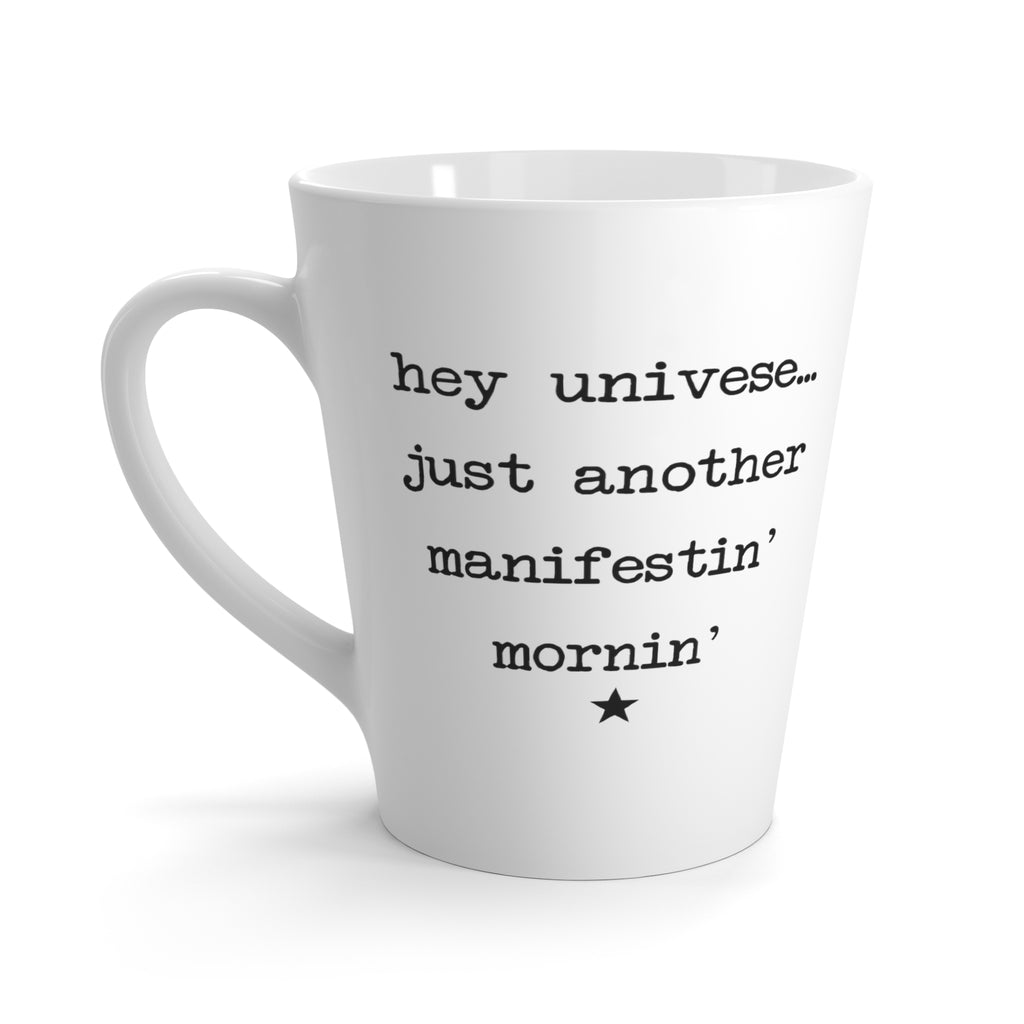 Just Another Manifestin' Mornin' Mug
