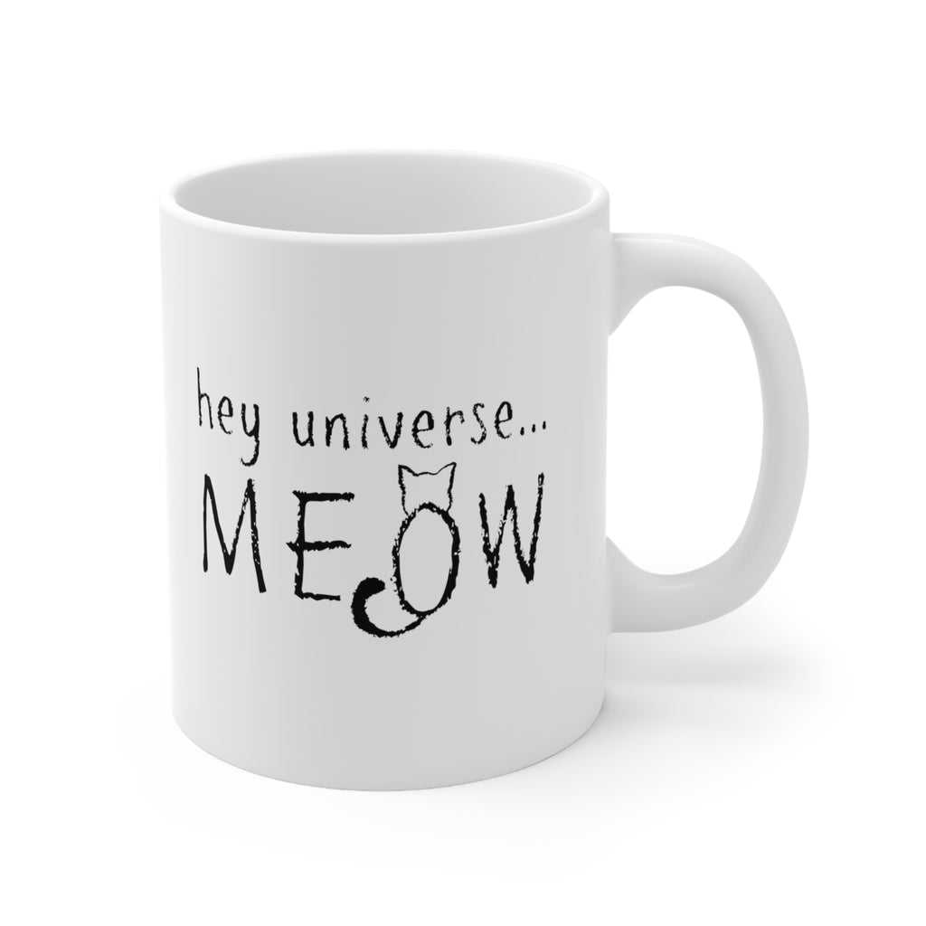 Hey Universe Meow Mug