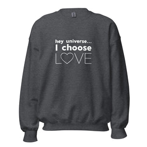 I Choose Love Sweatshirt