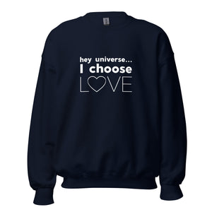 I Choose Love Sweatshirt