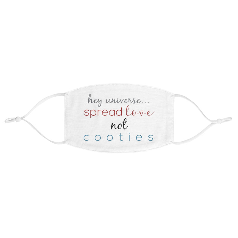 Spread Love Not Cooties Face Mask