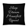 Sleep Dream Manifest Repeat Black & White Pillow