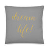 Dream Life Grey & Gold Pillow