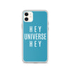 Hey Universe Hey Teal iPhone Case