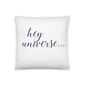 Hey Universe... White & Navy Pillow