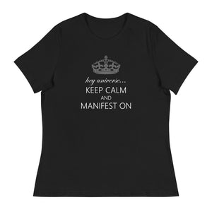 Women's Keep Calm & Manifest On Tee