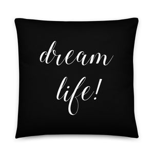 Dream Life Black & White Pillow
